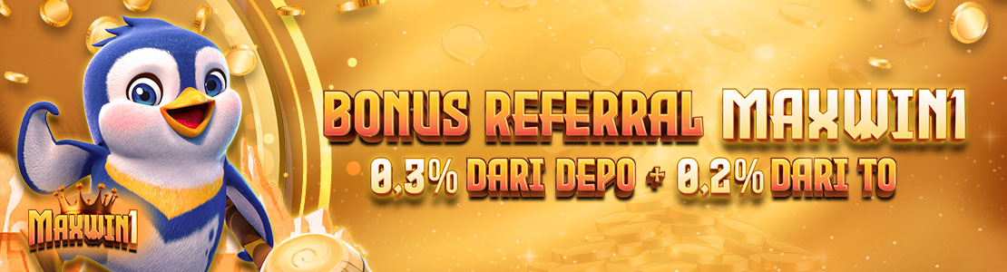 bonus maxwin referral